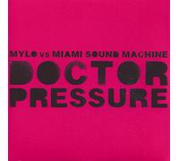 Mylo & Miami Sound Machine - Doctor Pressure
