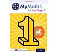 MyMaths for Key Stage 3: Student Book 1B (MyMaths KS3)