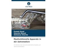 Myofunktionelle Apparate in der Zahnmedizin: Ein Überblick über die funktionelle Kieferorthopädie und Wachstumsmodulation