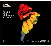 Myon - Tales From Another World: Volume 1 South America