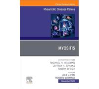 Myositis, An Issue of Rheumatic Disease Clinics of North America (Volume 51-4) (The Clinics: Internal Medicine, Volume 51-4)