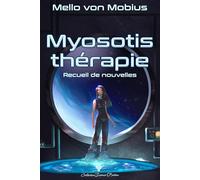 Myosotis thérapie: Recueil de nouvelles