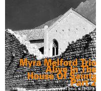 Myra Melford Trio - Alive in The House of Saints - Vol 2
