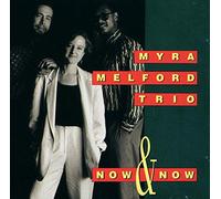 Myra Melford Trio - Now & Now - Myra Melford Trio