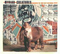 Myriad Creatures - The Right Way To Do Wrong