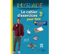 Myriade 3e: Le cahier d'exercices pour tous