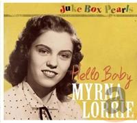 Myrna Lorrie Hello Baby - Juke Box Pearls (CD)