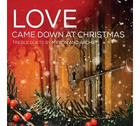 Myron and Archie - Love Came Down at Christmas