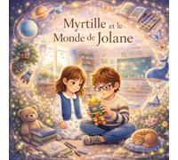 Myrtille et le monde de Jolan