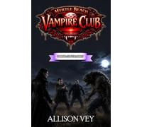 Myrtle Beach Vampire Club: Book 5: Silver Moon
