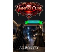 Myrtle Beach Vampire Club: Book 6: Ancient Evil