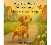 Myrtle Bean's Adventures: Myrtle's Great Escape
