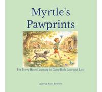 Myrtle’s Pawprints: For Every Heart Learning to Carry Both Love and Loss