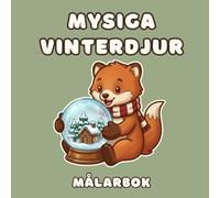 Mysiga Vinterdjur Målarbok: En Cozy Målarbok - Vinter med Svenska Skogsdjur: Bold & Easy för Vuxna, Barn & Nybörjare