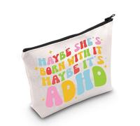 MYSOMY Bolsa de maquillaje para concienciación sobre el TDAH, regalos para profesores de neurodiversidad, tal vez ella ha nacido con él, tal vez es TDAH, neurodiversidad, regalos para mamá, Tal vez