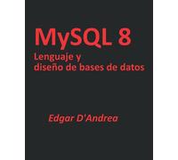 MySQL 8: Lenguaje y diseño de bases de datos