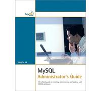 MySQL Administrator's Guide 1st edition by MySQL AB (2004) Paperback