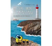 Mystère, marées et mensonges: Les enquêtes de Jessy Forester, Tome 1