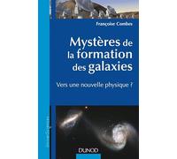 Mystères de la formation des Galaxies: Vers une nouvelle physique?