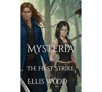 Mysteria: The First Strike