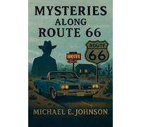 Mysteries Along Route 66 (Angels Don’t Have Wings)