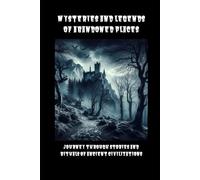 mysteries and legends of abandoned places: Journey through stories and rituals of ancient civilizations