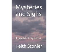 Mysteries and Sighs: A Quartet of Mysteries