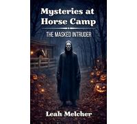 Mysteries at Horse Camp: The Masked Intruder: 3