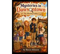 Mysteries in Dawsontown #7: The Missing Golden Leaf