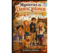 Mysteries in Dawsontown #7: The Missing Golden Leaf