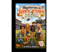 Mysteries in Dawsontown #9: The Mystery of the Missing Playbook
