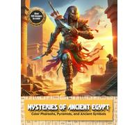 Mysteries of Ancient Egypt: Color Pharaohs, Pyramids and Ancient Symbols