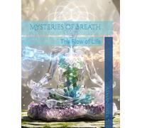 Mysteries of Breath: The Flow of Life (Spiritual Wisdom)