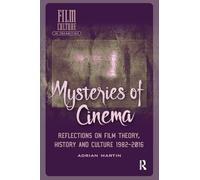 Misterios del cine – Reflexiones sobre teoría, historia y cultura 1982-2016 (Cultura cinematográfica en transición)
