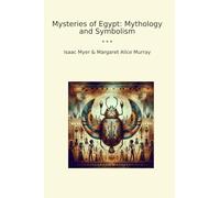 Mysteries of Egypt: Mythology and Symbolism (Classic Bundles)