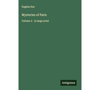 Mysteries of Paris: Volume 3 - in large print