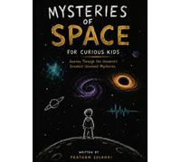 mysteries of space for kids: Explore the Universe's Biggest Secrets!