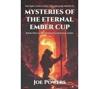 Mysteries of the Eternal Ember Cup (Ironwood Kingdom Series)