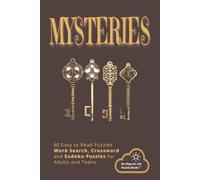 MYSTERIES: Word Search, Crossword and Sudoku with Easy to Read Print about Mysteries and Thematic Settings and More | 6X9 inches; 121 Pages with ... for Vacations, Holidays and Leisure Times