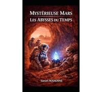 Mystérieuse Mars - Les Abysses du Temps