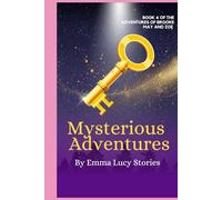 Mysterious Adventures (book 4 of the adventures of Brooke May and Zoe)
