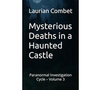 Mysterious Deaths in a Haunted Castle: Paranormal Investigation Cycle - Volume 3 (Mystery Trails)