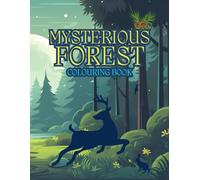 Mysterious Forest Colouring Book: for Kids for Children Boy Girl fur Kinder European animals wood wildlife fauna bird hem fir wilde Tiere forstlich ... beaver woodpecker Eichhornchen Hase Reh