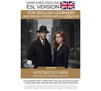 Mysterious Mira: An Easy English Mystery Story: A Graded Reader for ESL Beginners (A2 Level and Up) (Simple English Books)