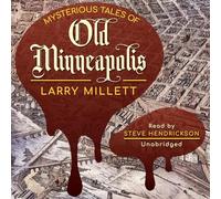 Mysterious Tales of Old Minneapolis: 11 (Minnesota Mysteries)