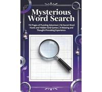 Mysterious Word Search Puzzle Book: 112 Pages of Intriguing Challenges | 56 Unique Grid Hunts, Brain Teasers & More | Engaging, Relaxing, and Screen-Free