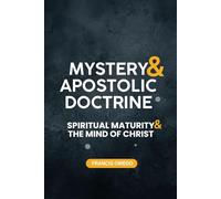 Mystery and Apostolic Doctrine: Spiritual Maturity and the Mind of Christ