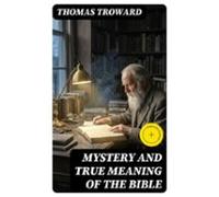 Mystery And True Meaning Of The Bible (ebook)