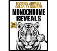 Mystery Animals Color By Number Monochrome: Black and White Pixel Reveals with One Pen Coloring Fun for Adults