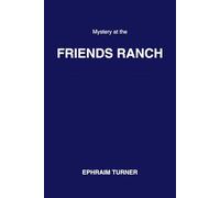 Mystery at the Friends Ranch